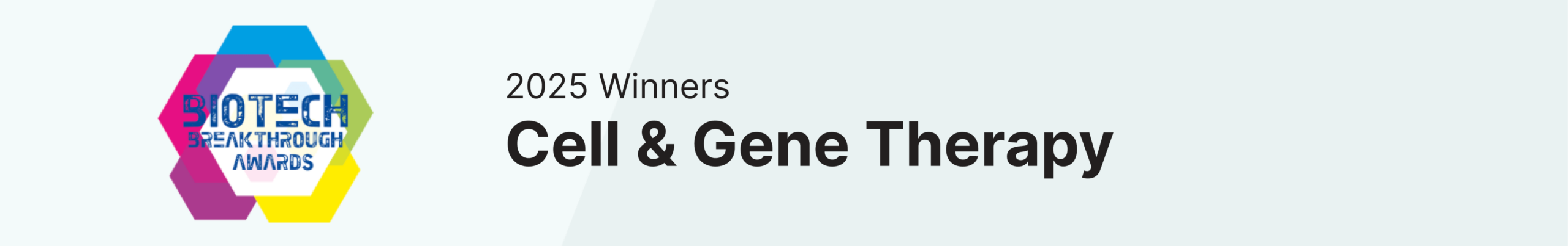 Biotech Breakthrough Awards banner announcing 2025 Winners in Cell & Gene Therapy.